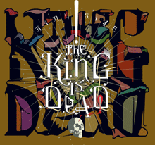 KING SIZE "the king is dead" CD + single collector